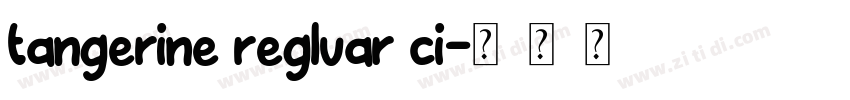 tangerine regluar ci字体转换